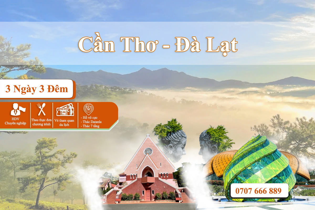 Cần Thơ - Đà Lạt 3N3Đ